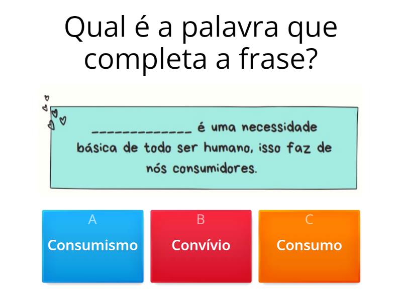 Consumo Consumo Consciente E Consumismo Quiz