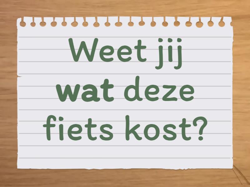 Zet Het Vragend Voornaamwoord Vooraan In De Zin Flash Cards