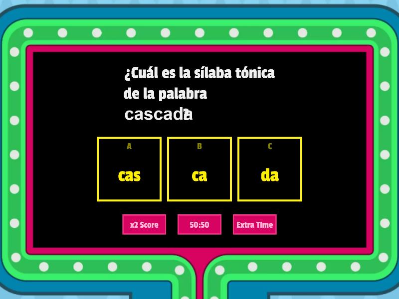 Encuentra la sílaba tónica de las palabras Concurso de preguntas