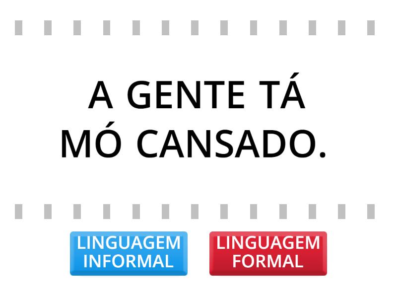 Linguagem Formal X Linguagem Informal True Or False