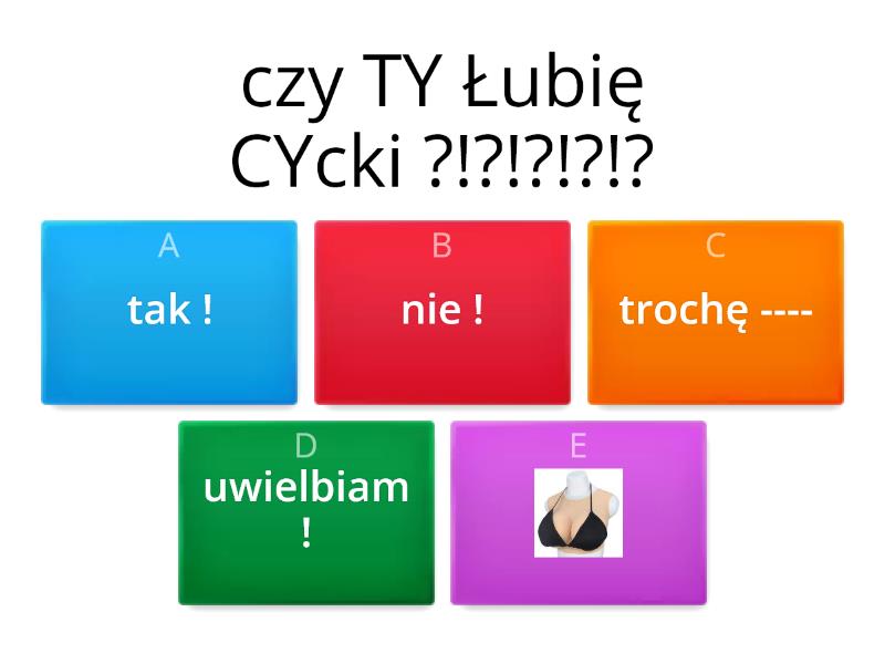 Czy Lubisz Cyce Jak Donice Test