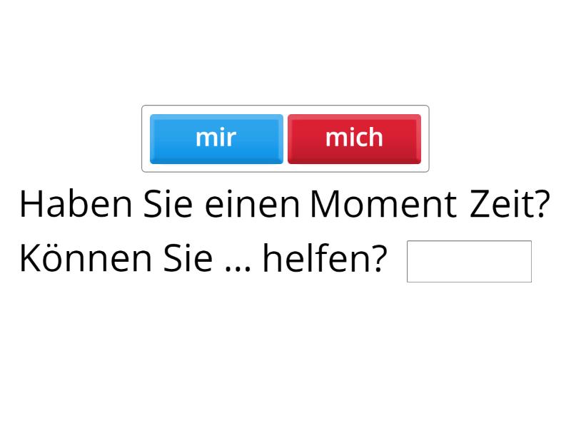 A C Kap Dativ Oder Akk Ct Vervollst Ndige Den Satz