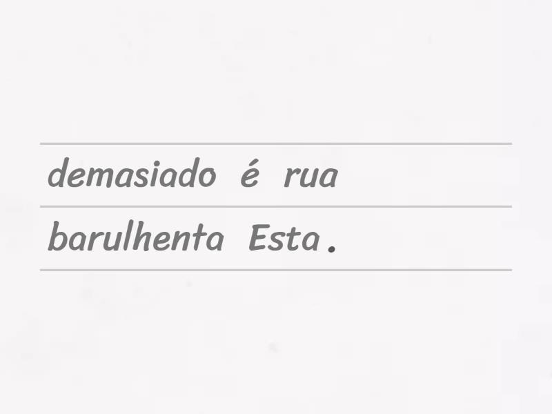 These Sentences Vamos Ordenar As Palavras Na Frase Unjumble