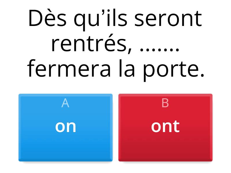 Les Homophones On Et Ont Quiz