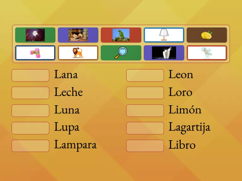 FONEMA L Identifica las palabras con las imágenes correctas Une
