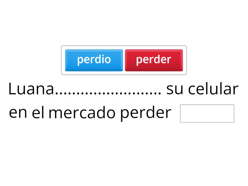 Completa Las Oraciones Con La Forma Adecuada De Los Verbos Palabra