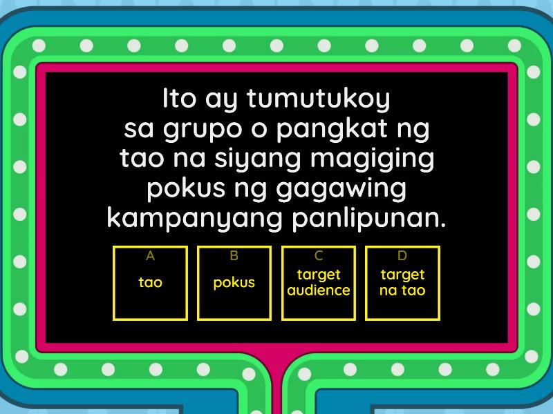 Mga Angkop Na Salita Sa Pagbuo Ng Kampanyang Panlipunan Gameshow Quiz