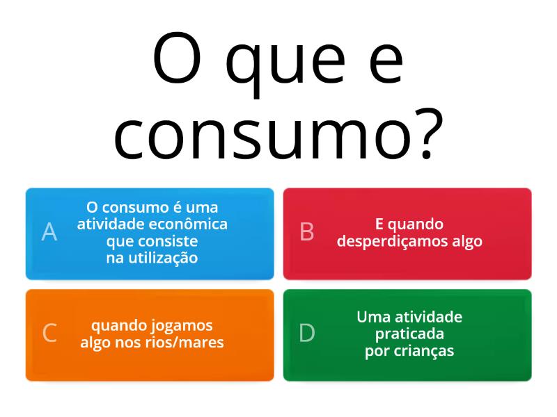 Consumo E Consumismo Quiz