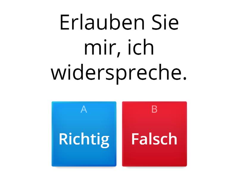 B C Redemittel Widersprechen Quiz