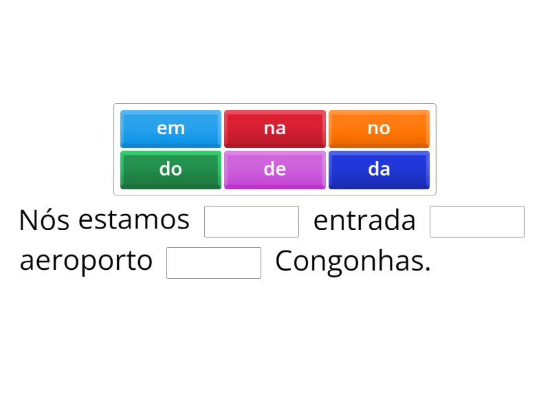 Complete Em No Na Nos Nas Ou De Do Da Dos Das