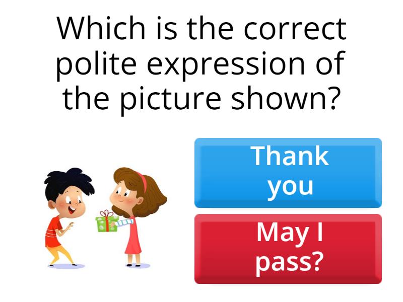 GREETINGS AND POLITE EXPRESSIONS JN Quiz