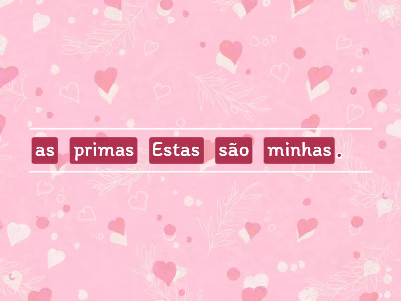 These Sentences Vamos Ordenar As Palavras Na Frase Unjumble