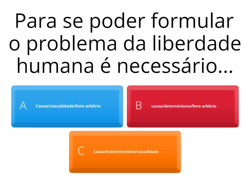 Determinismo e liberdade na ação humana Quiz