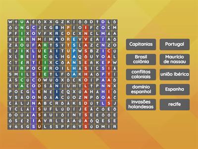 Caça palavras sobre a união Ibérica e o período de holandês no Brasil ( Myrela lais da silva Moreira/ turma: 205)