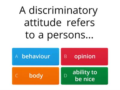 Discrimination: Attitudes and Behaviour 