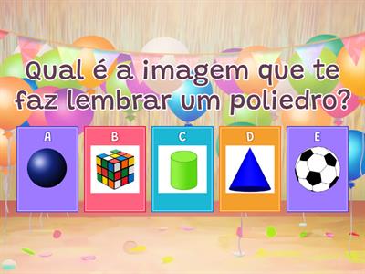 Poliedros e não poliedros - Professora Cláudia Felizardo
