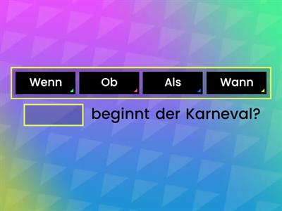 Karneval - wenn/wann/als/ob