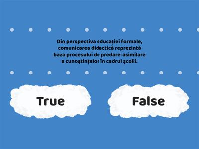 Adevărat/Fals - comunicarea didactică