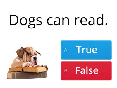 Can TRUE or FALSE (animals)