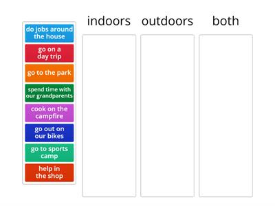 Indoor and Outdoor activities