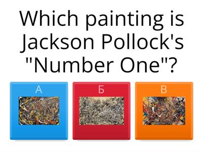 Jackson Pollocks paintings...maybe?