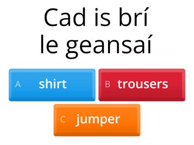 Cad is brí le      (aí)