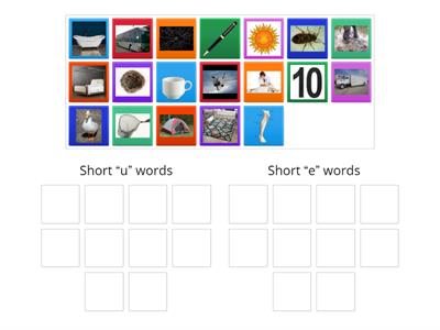 Sort the pictures by short vowel sounds   "e" "u" 