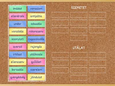 rokon értelmű szavak / synonymes : SZERETET, UTÁLAT