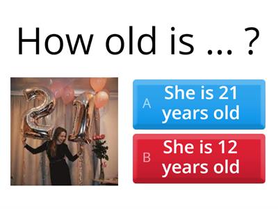 Years old: He/She