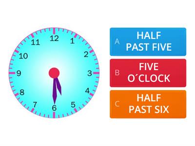 WHAT'S THE TIME? (O´CLOCK, HALF PAST, QUARTER TO/PAST)