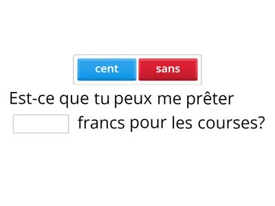 Dictée homonyme - Cent, sang ou sans ?