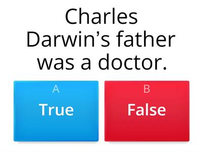 Remarkable: Charles Darwin - True or False