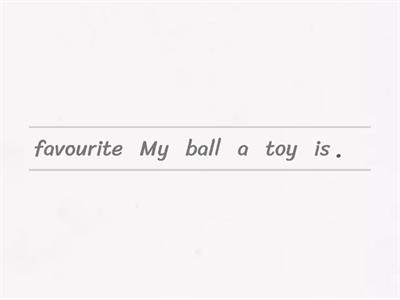 My favourite toy is ...