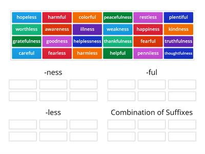Suffixes: -ness, -ful, -less