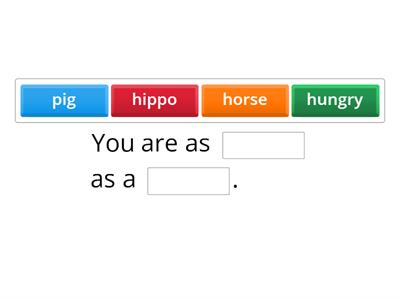As  hungry as a horse missing word