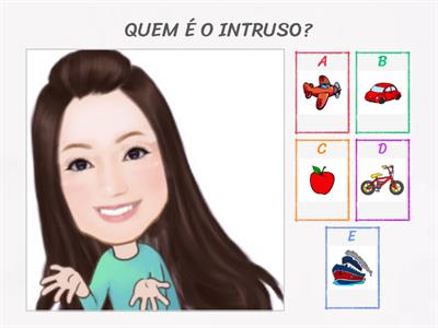 QUEM É O INTRUSO?  por: @fonojessicabarboza