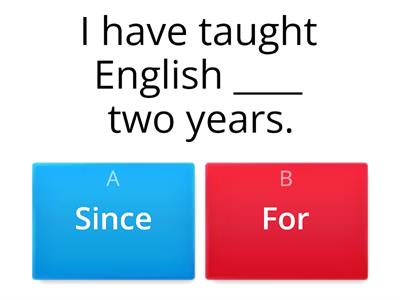 Since vs. For with Present Perfect Tense