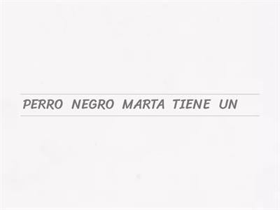 Ordenar las palabras para formar una oración