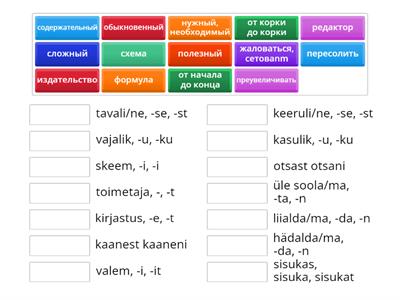 Lohista sõnad õigesse kohta.