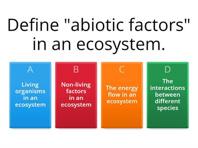 Abiotic and Biotic Factors in Ecosystems