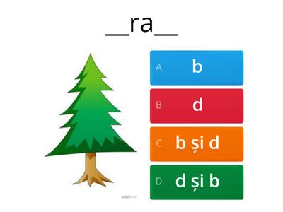 b sau d, b și d sau d și b?