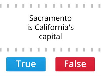 True or False (California edition)