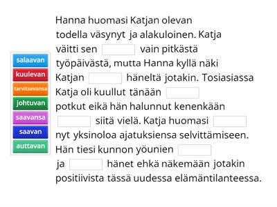 Täydennä tekstiin oikea lauseenvastike.