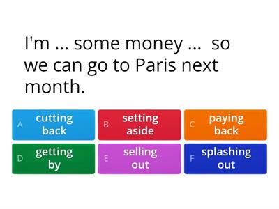 PHRASAL VERBS CONNECTED WITH MONEY AND SHOPPING