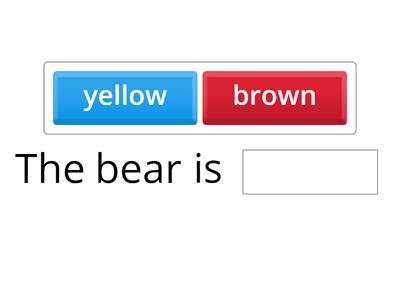 The brown bear find the missing word