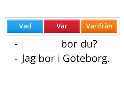 Välj rätt frågeord