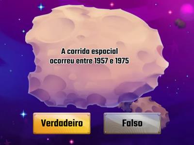 Corrida espacial: Verdadeiro ou Falso?