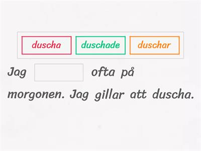 Presens, infinitiv eller preteritum?