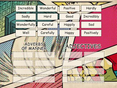 ADVERBS OF MANNER VS. ADJECTIVES