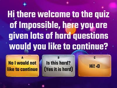 The IMPOSSIBLE QUIZ!